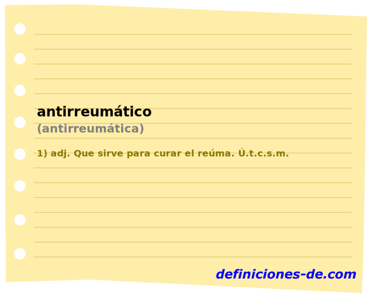 antirreumtico (antirreumtica)