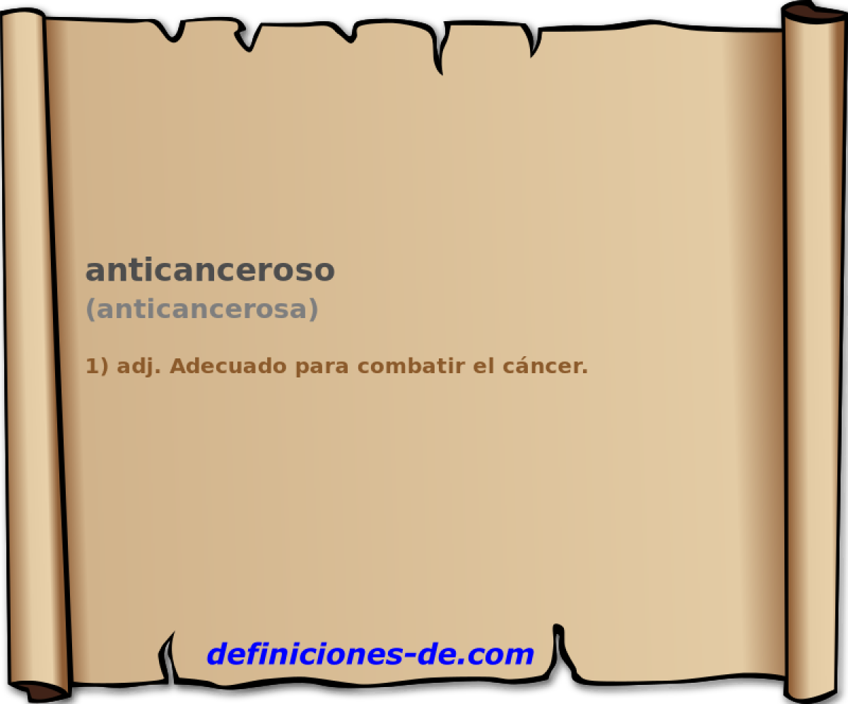 anticanceroso (anticancerosa)