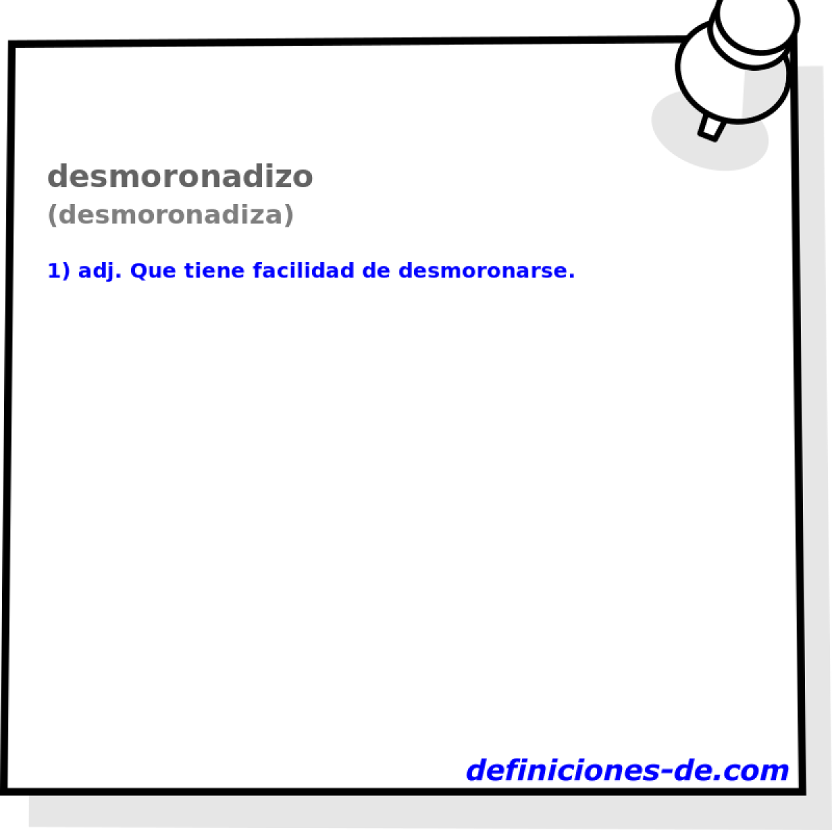 desmoronadizo (desmoronadiza)