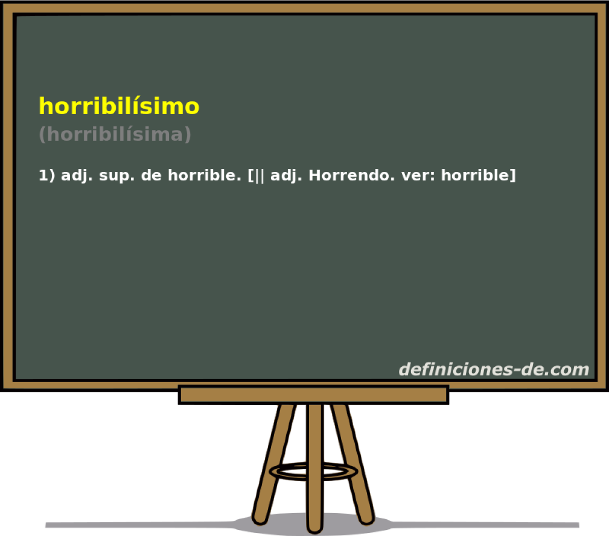 horribilsimo (horribilsima)