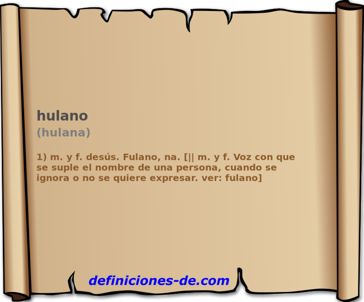 hulano (hulana)