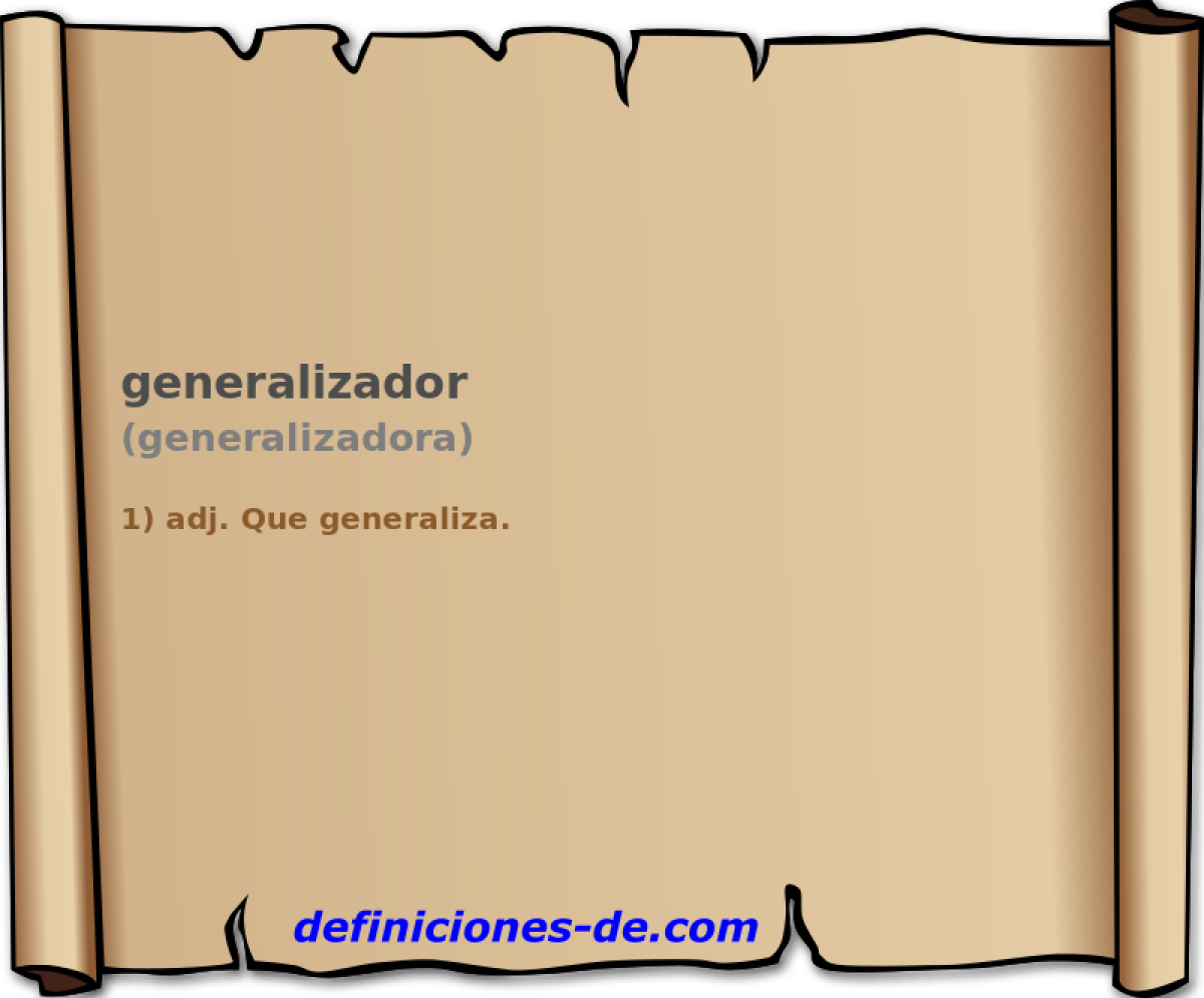 generalizador (generalizadora)