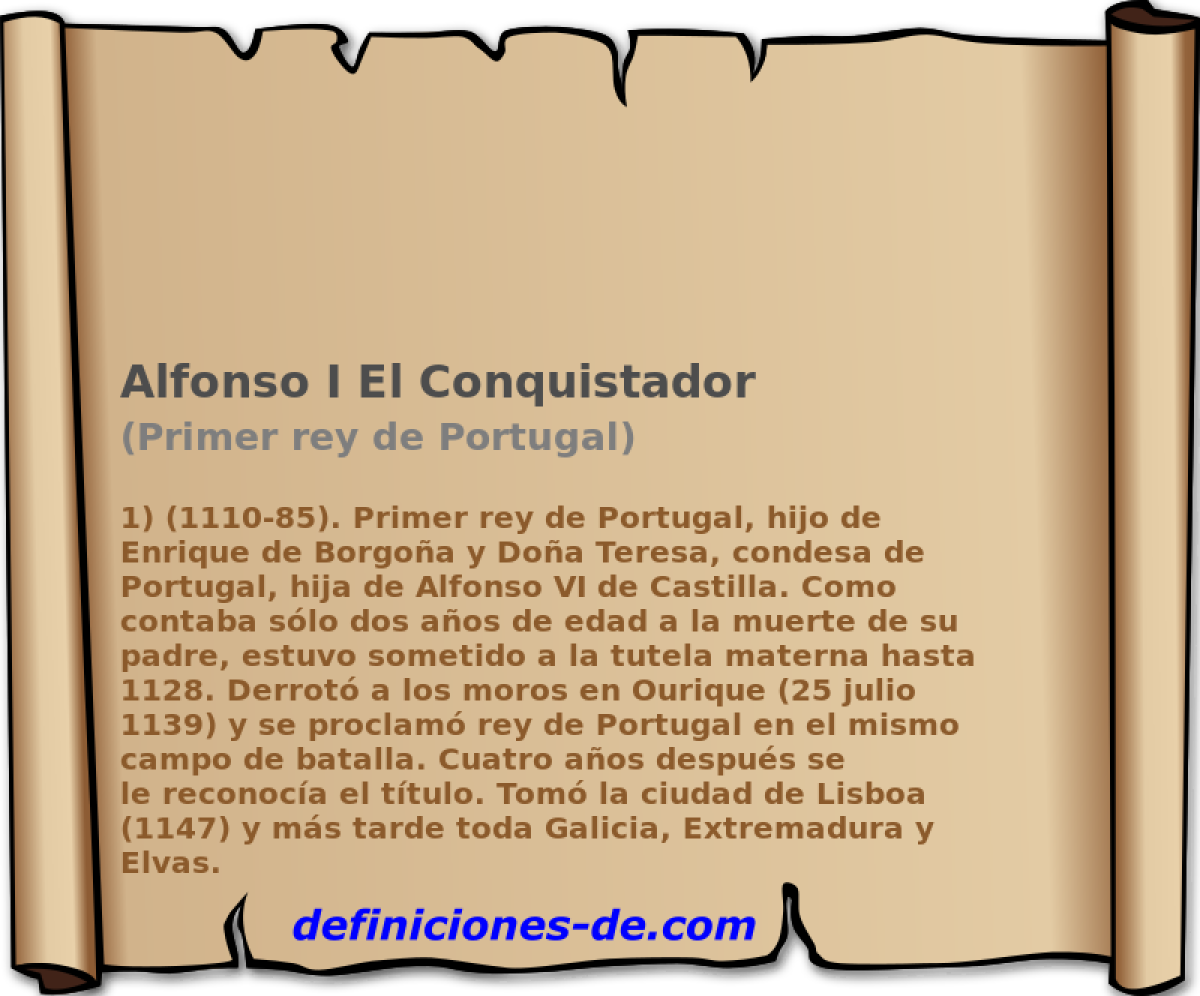 Alfonso I El Conquistador (Primer rey de Portugal)