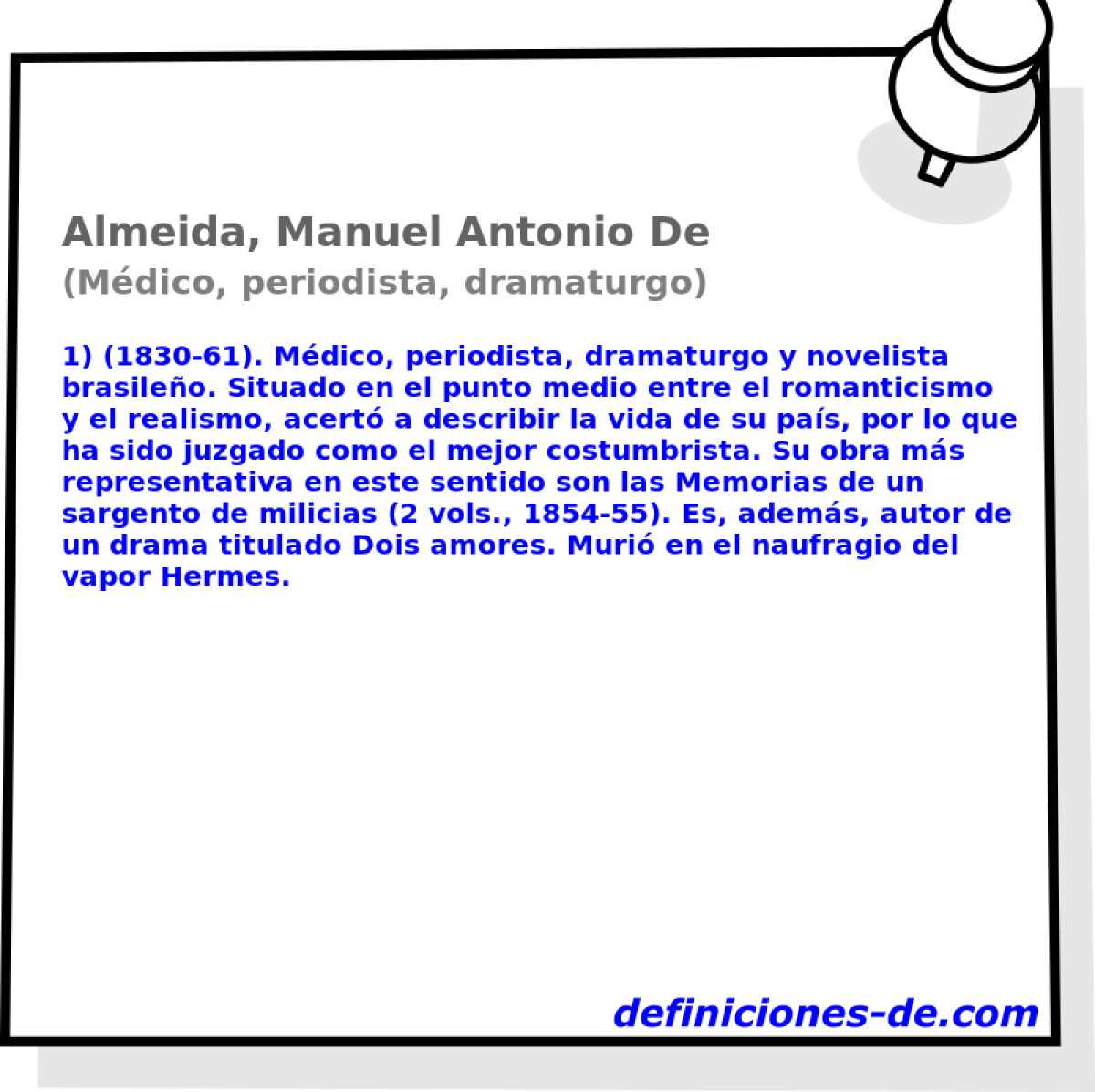 Almeida, Manuel Antonio De (Mdico, periodista, dramaturgo)
