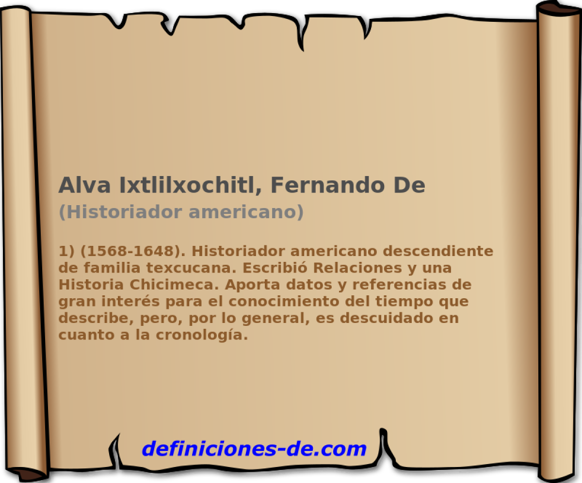Alva Ixtlilxochitl, Fernando De (Historiador americano)