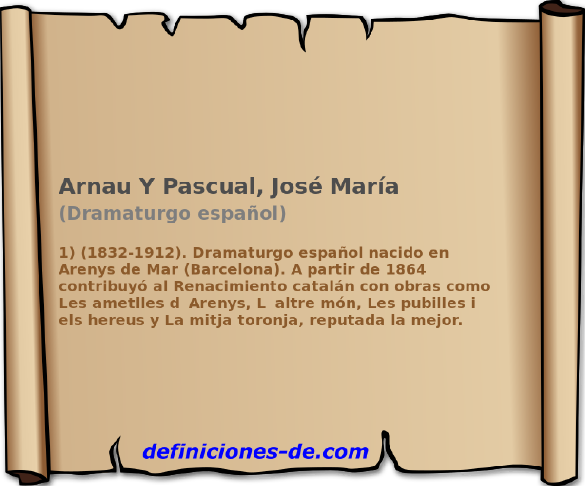 Arnau Y Pascual, Jos Mara (Dramaturgo espaol)