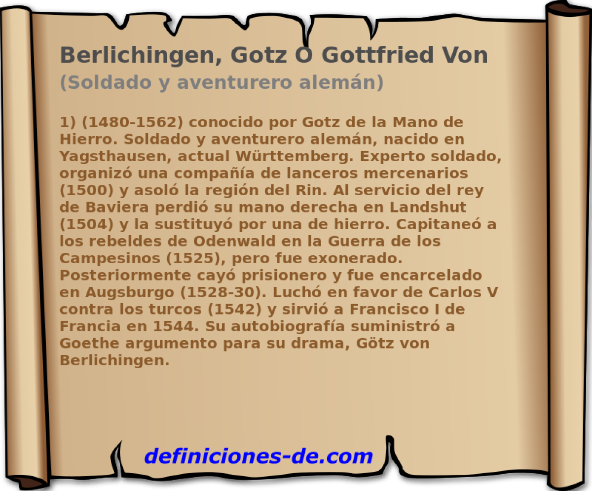 Berlichingen, Gotz O Gottfried Von (Soldado y aventurero alemn)
