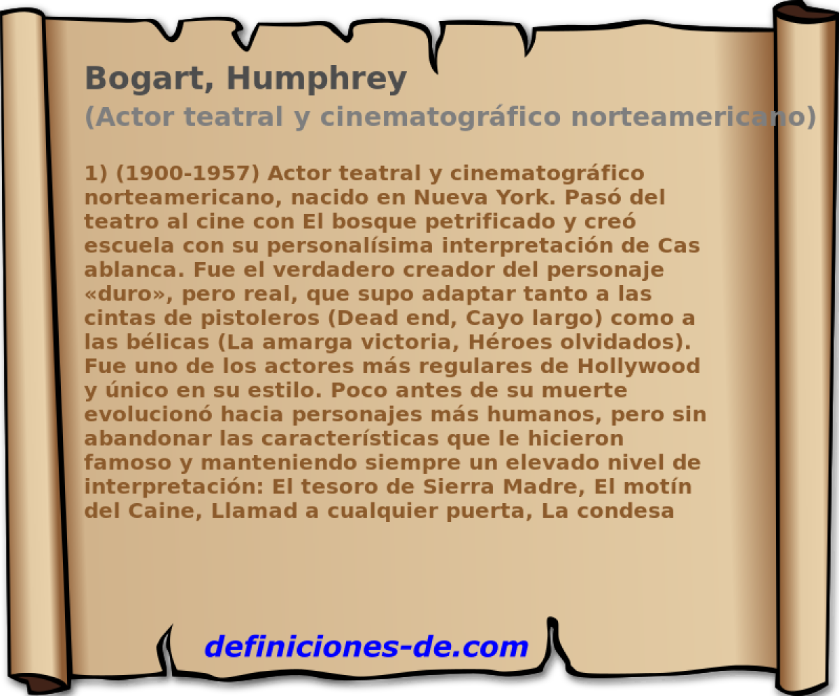Bogart, Humphrey (Actor teatral y cinematogrfico norteamericano)