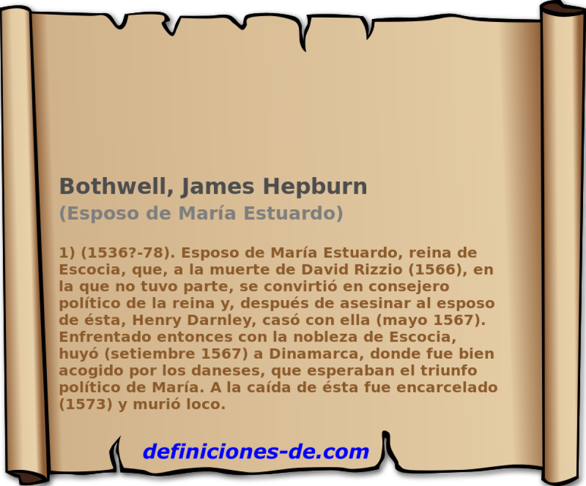 Bothwell, James Hepburn (Esposo de Mara Estuardo)
