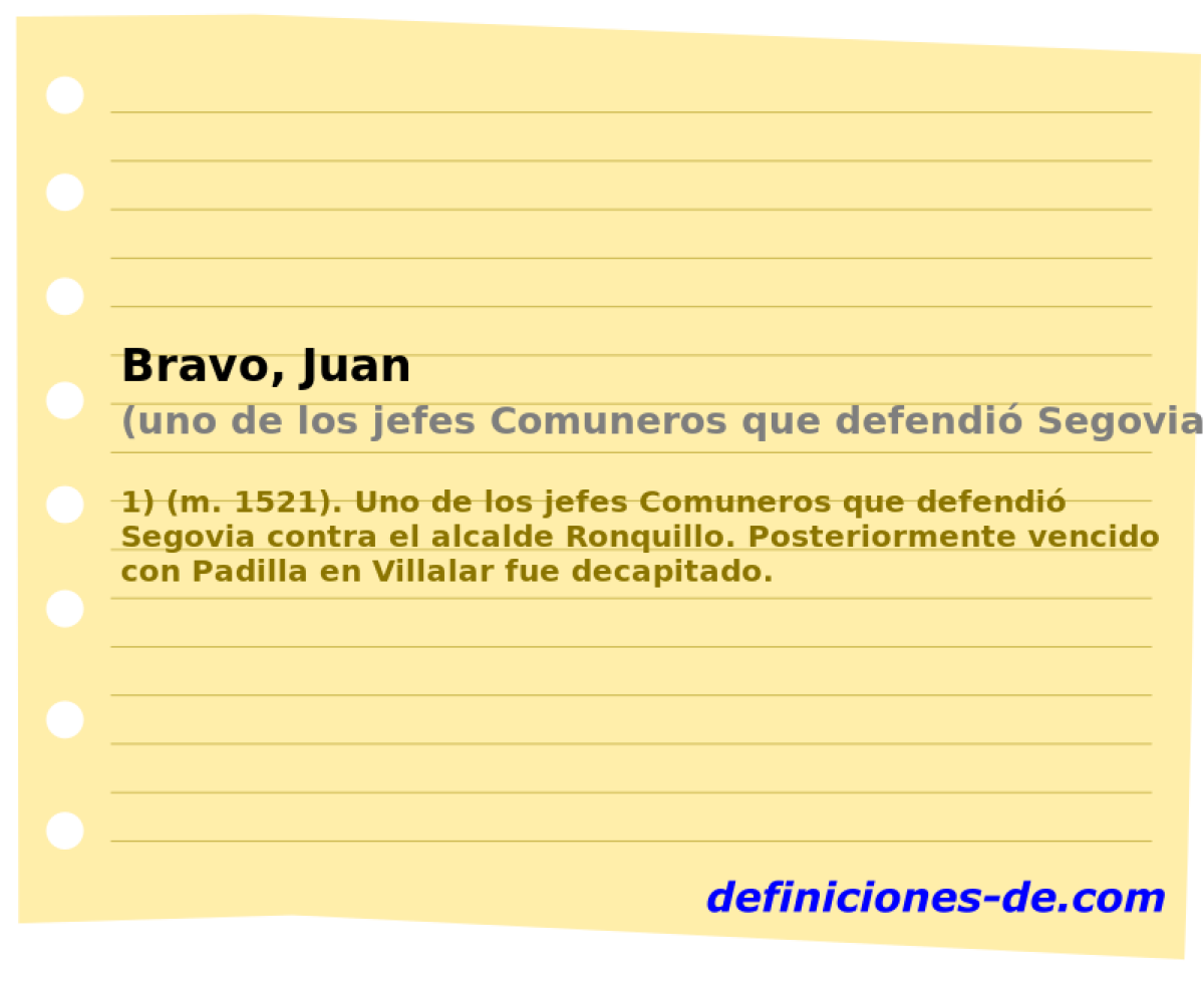 Bravo, Juan (uno de los jefes Comuneros que defendi Segovia)