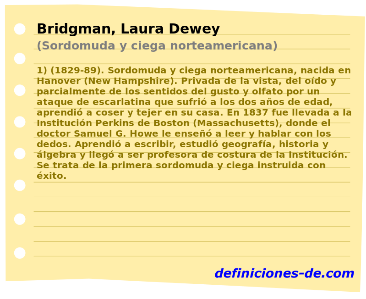 Bridgman, Laura Dewey (Sordomuda y ciega norteamericana)
