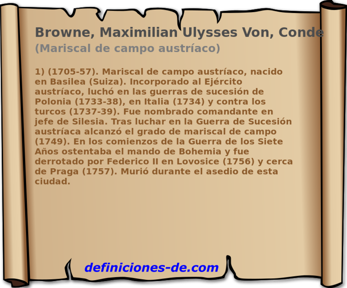 Browne, Maximilian Ulysses Von, Conde (Mariscal de campo austraco)
