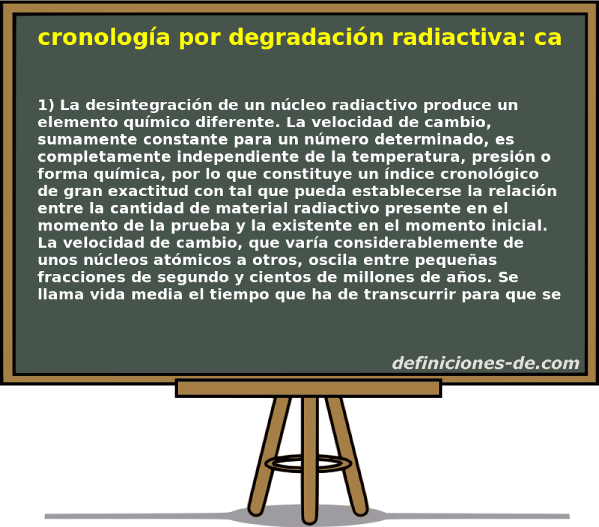 cronologa por degradacin radiactiva: carbono 14, entre otros 