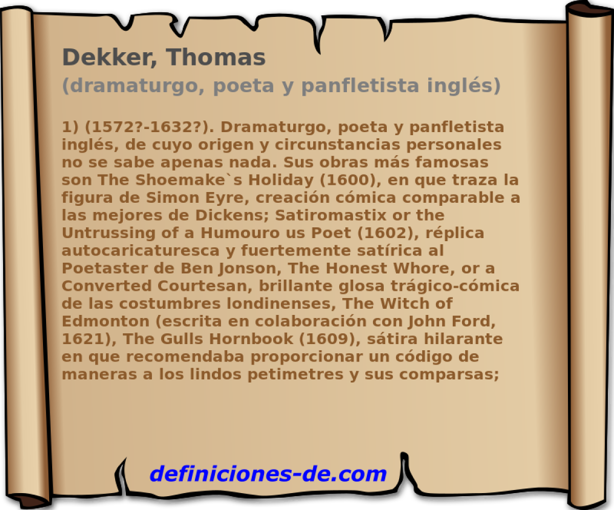 Dekker, Thomas (dramaturgo, poeta y panfletista ingls)