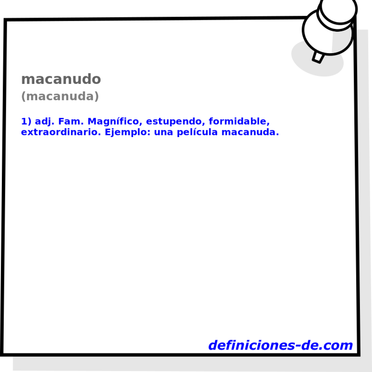 macanudo (macanuda)