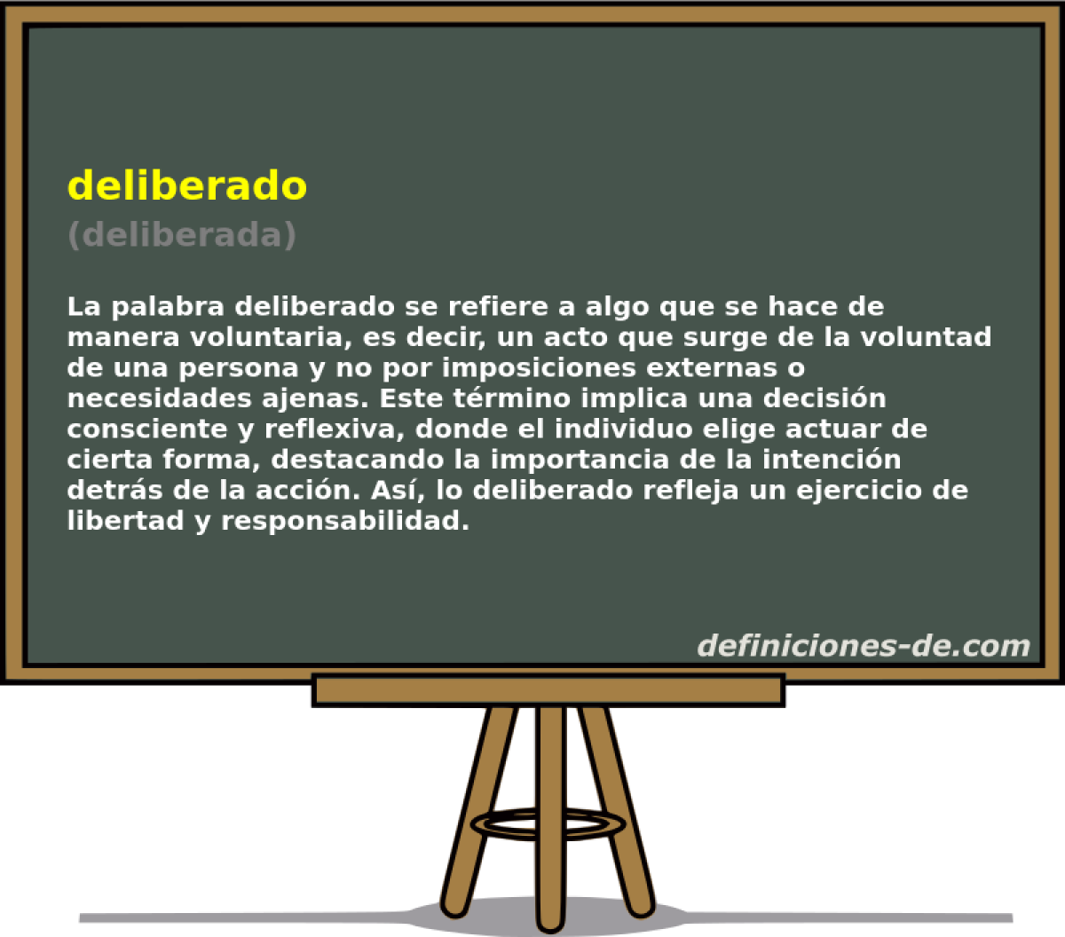 deliberado (deliberada)