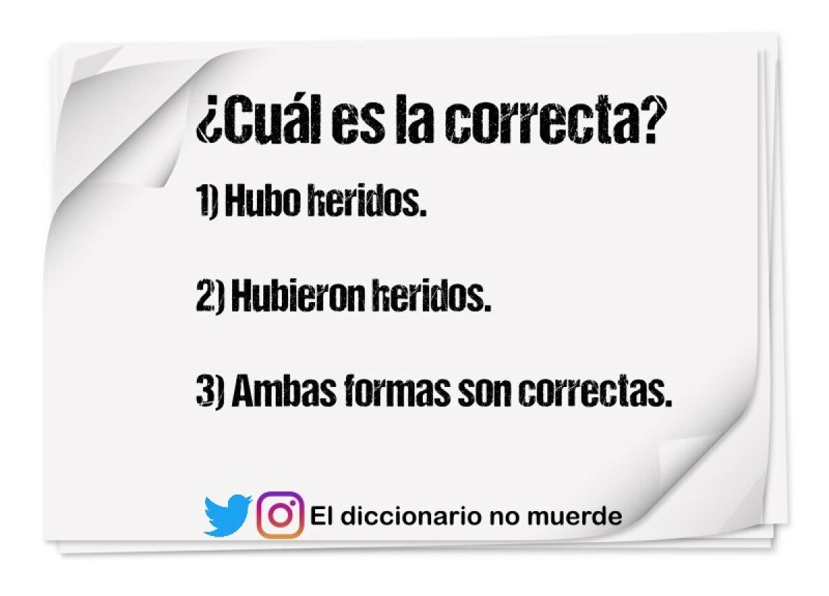 ¿Hubo heridos o hubieron heridos? Por qué se usa hubo