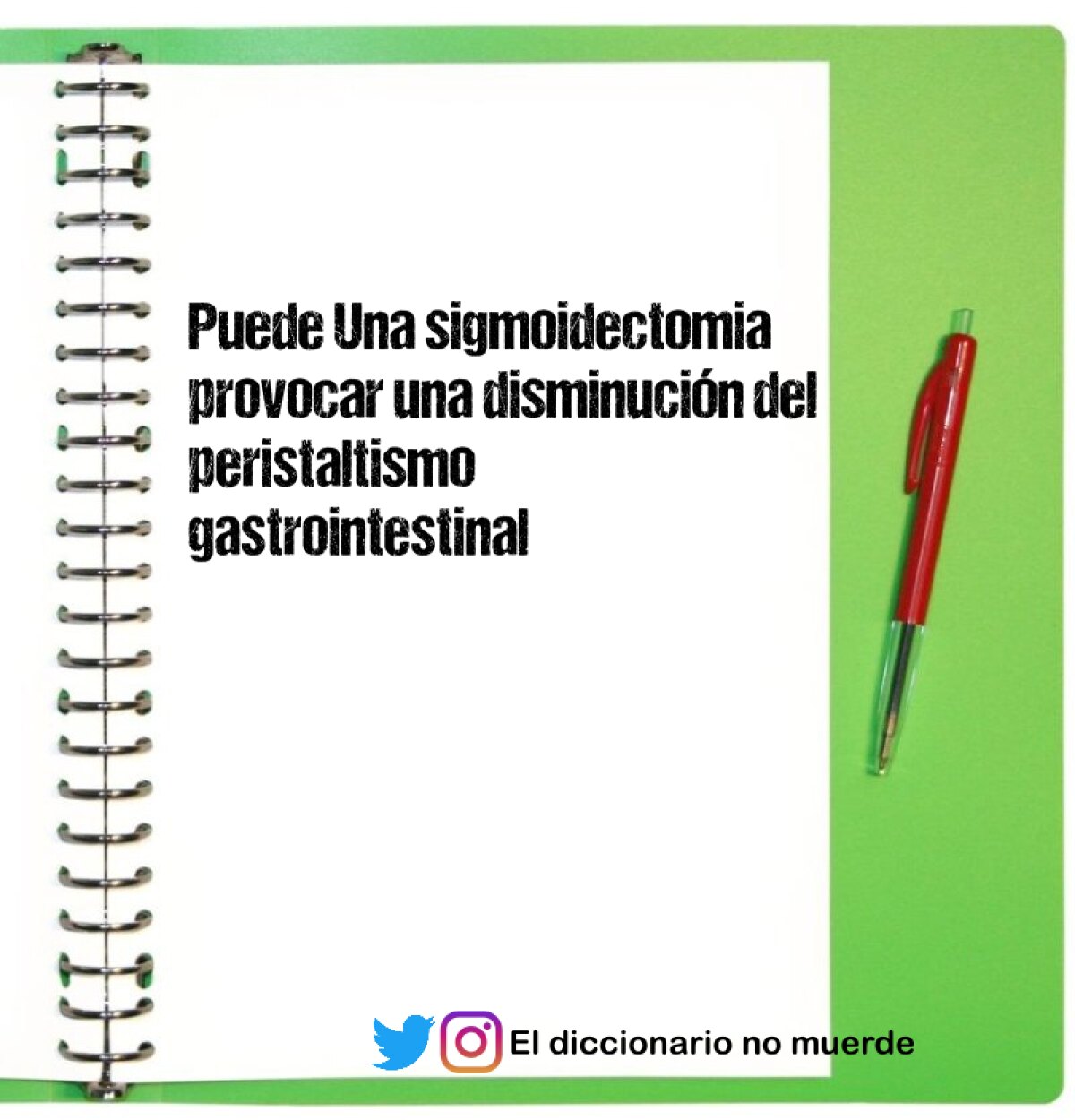 Puede Una sigmoidectomia provocar una disminución del peristaltismo gastrointestinal