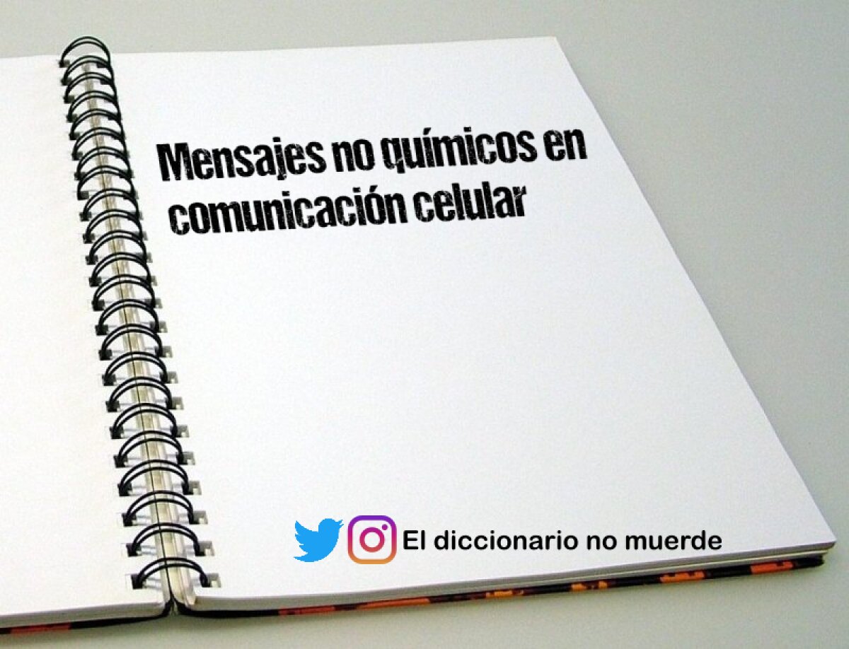 Mensajes no químicos en comunicación celular