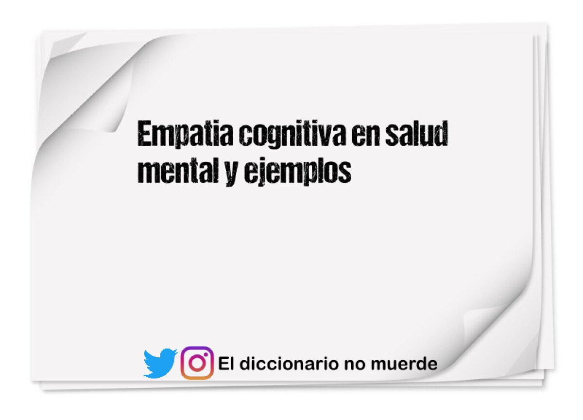 Empatia cognitiva en salud mental y ejemplos