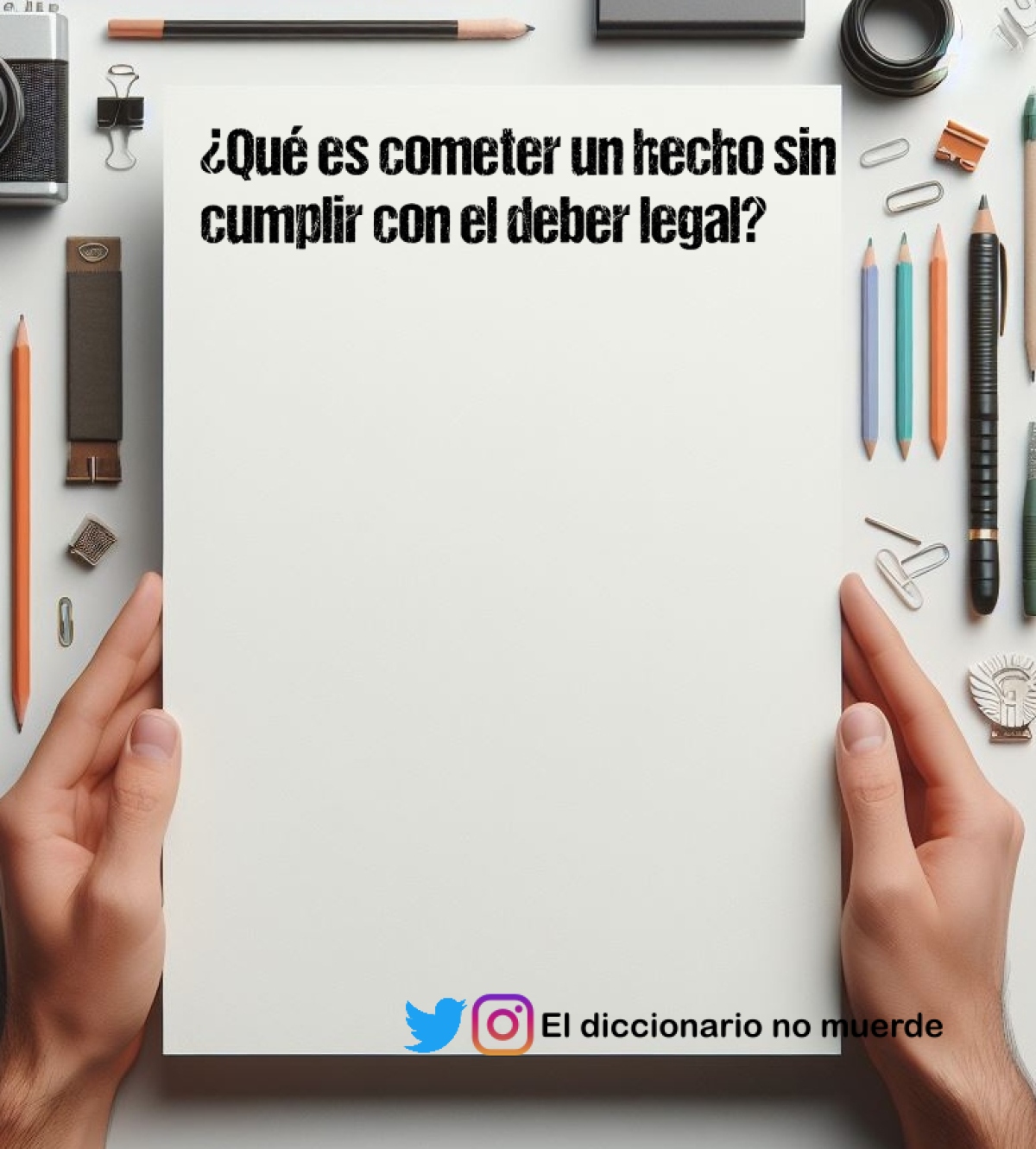 ¿Qué es cometer un hecho sin cumplir con el deber legal?