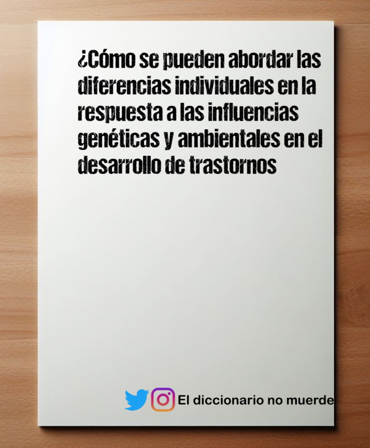 ¿Cómo se pueden abordar las diferencias individuales en la respuesta a las influencias genéticas y ambientales en el desarrollo de trastornos psicológicos?