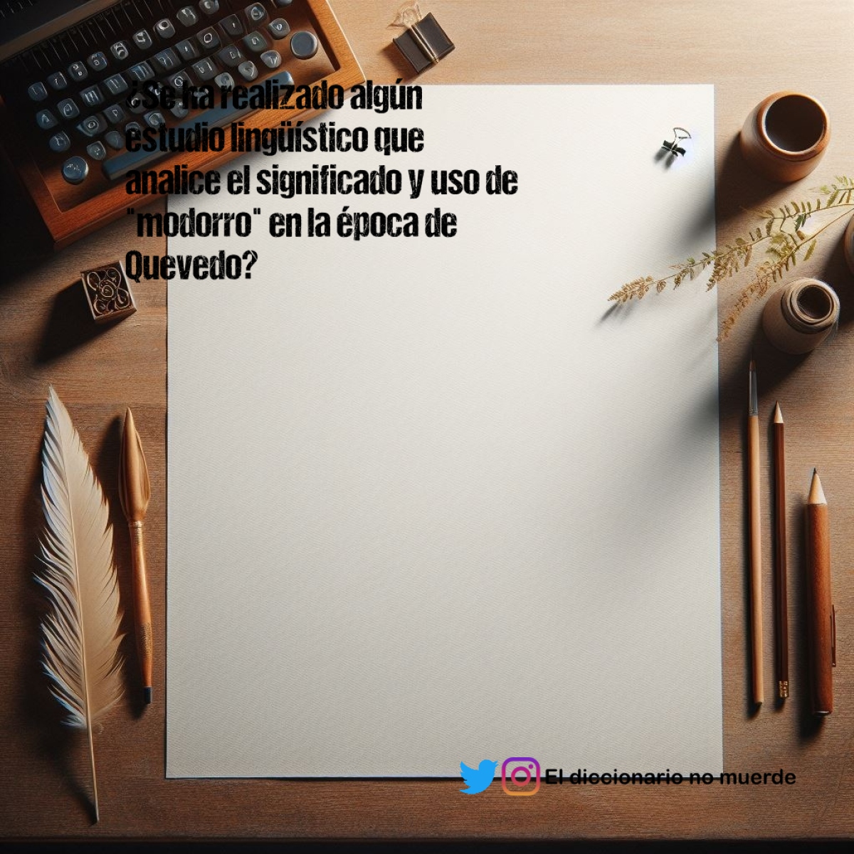¿Se ha realizado algún estudio lingüístico que analice el significado y uso de "modorro" en la época de Quevedo?