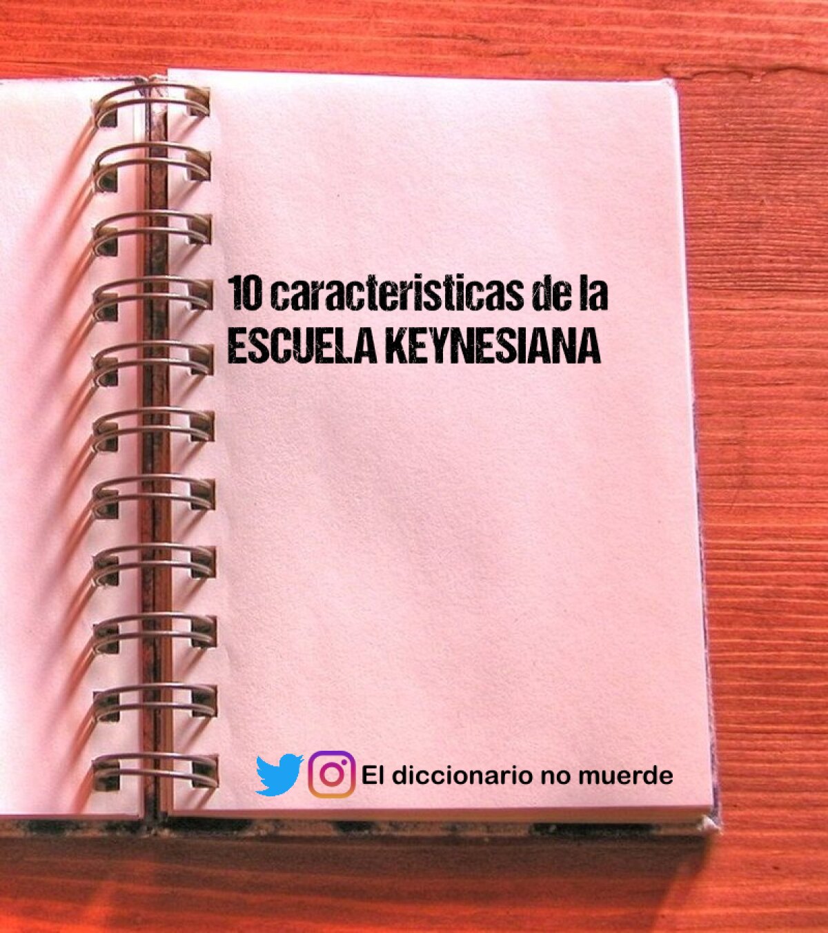 10 caracteristicas de la ESCUELA KEYNESIANA