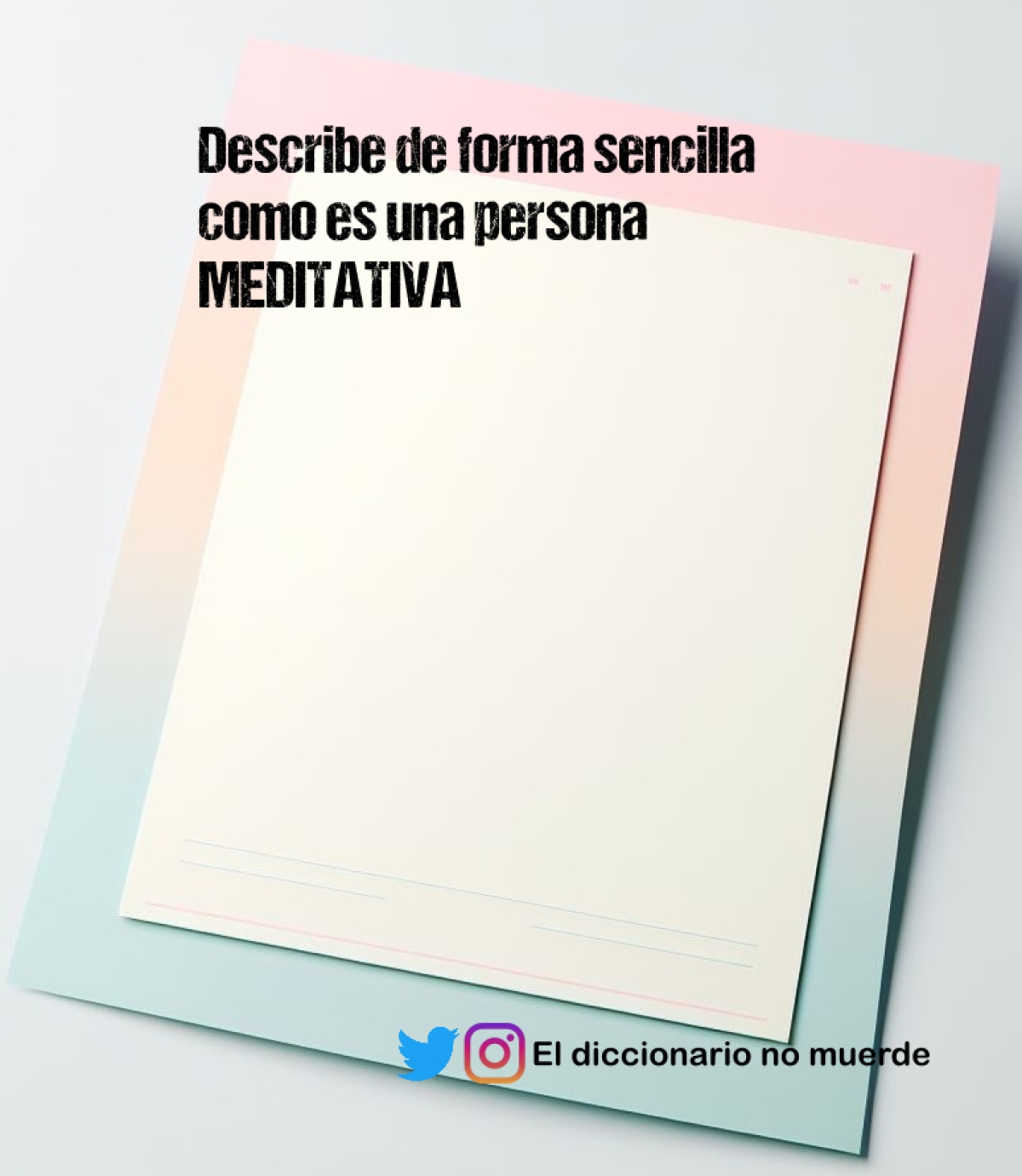 Describe de forma sencilla como es una persona MEDITATIVA