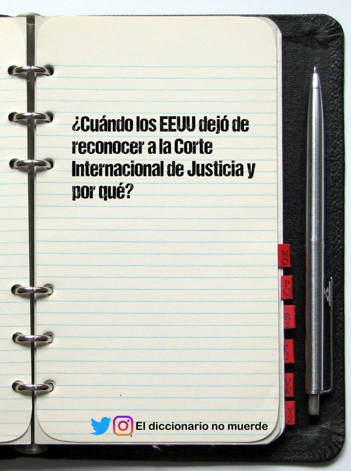 ¿Cuándo los EEUU dejó de reconocer a la Corte Internacional de Justicia y por qué?