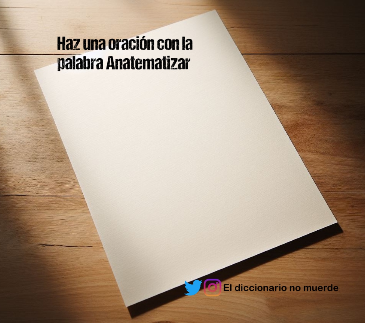 Haz una oración con la palabra Anatematizar