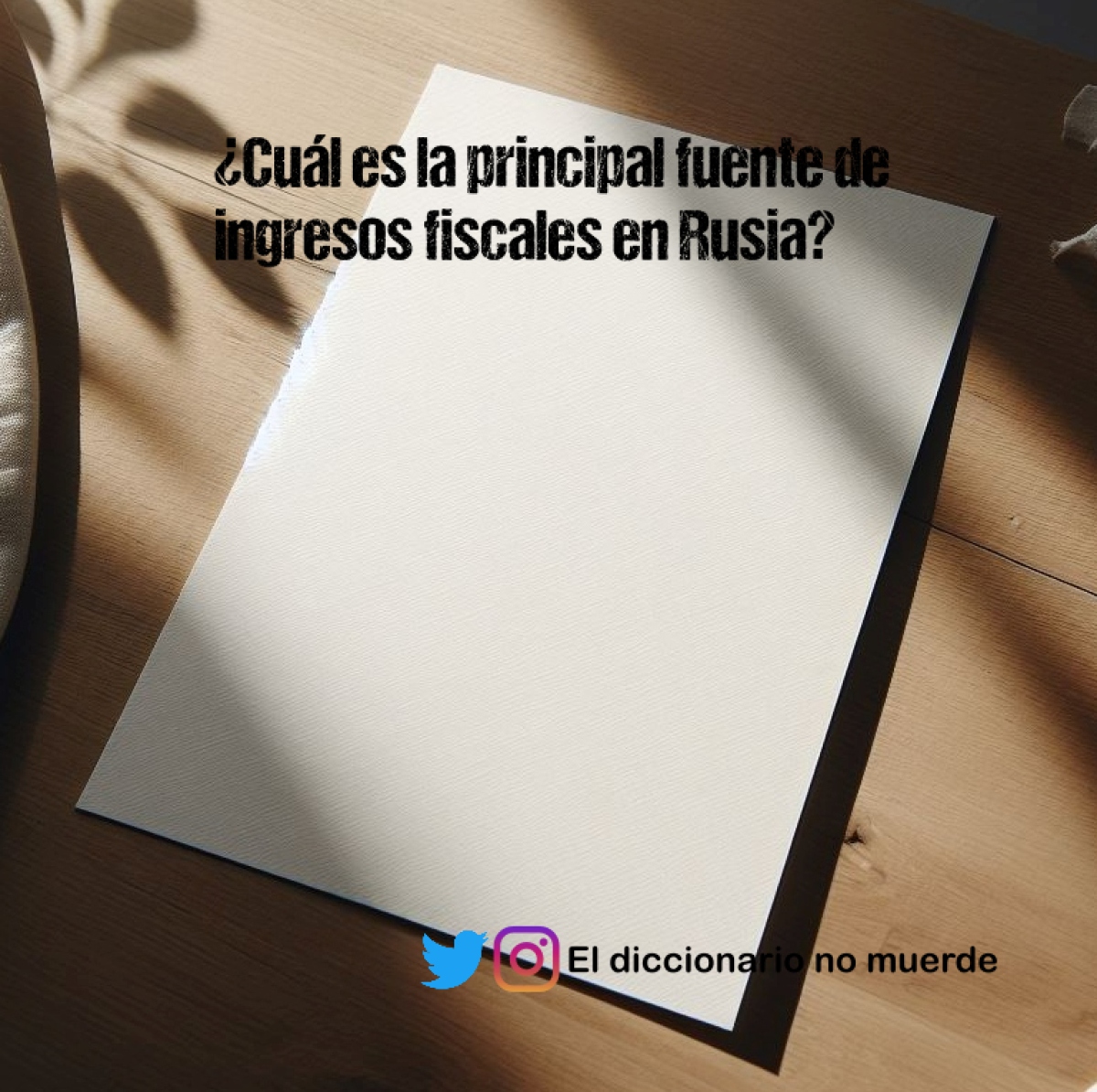 ¿Cuál es la principal fuente de ingresos fiscales en Rusia?