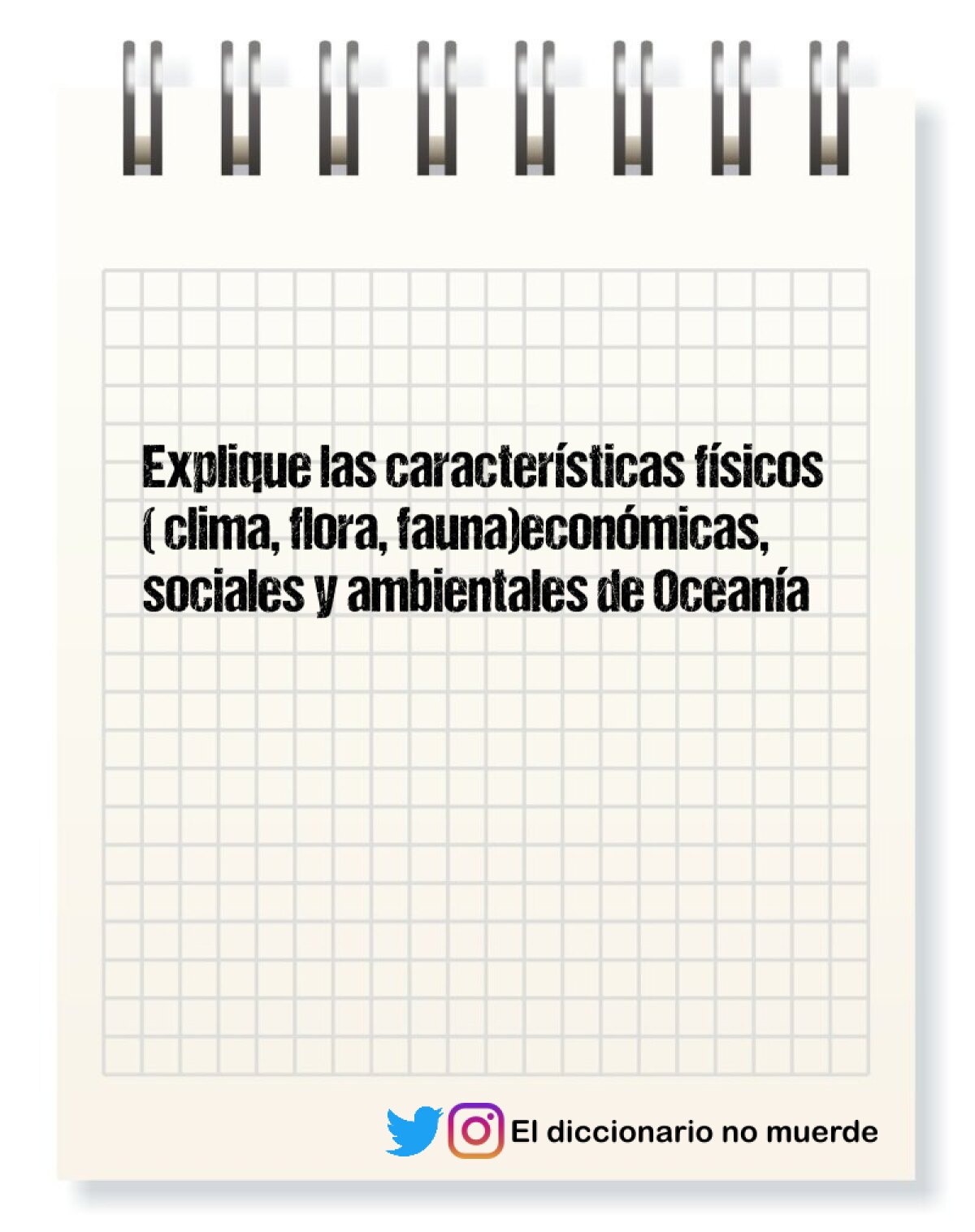 Explique las características físicos ( clima, flora, fauna)económicas, sociales y ambientales de Oceanía