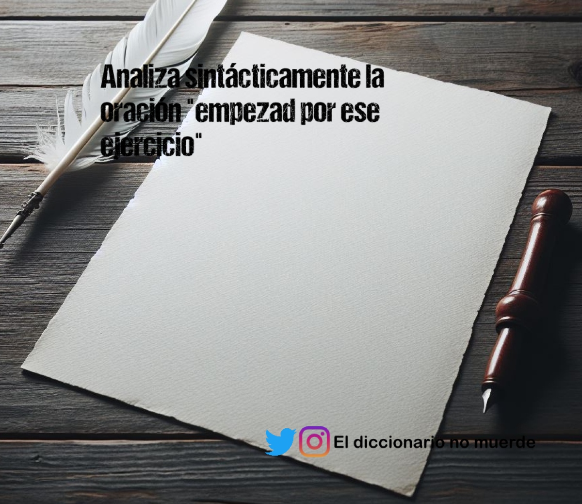 Analiza sintácticamente la oración "empezad por ese ejercicio"