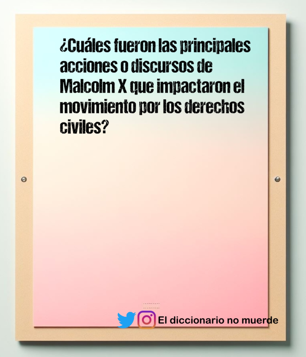 ¿Cuáles fueron las principales acciones o discursos de Malcolm X que impactaron el movimiento por los derechos civiles?