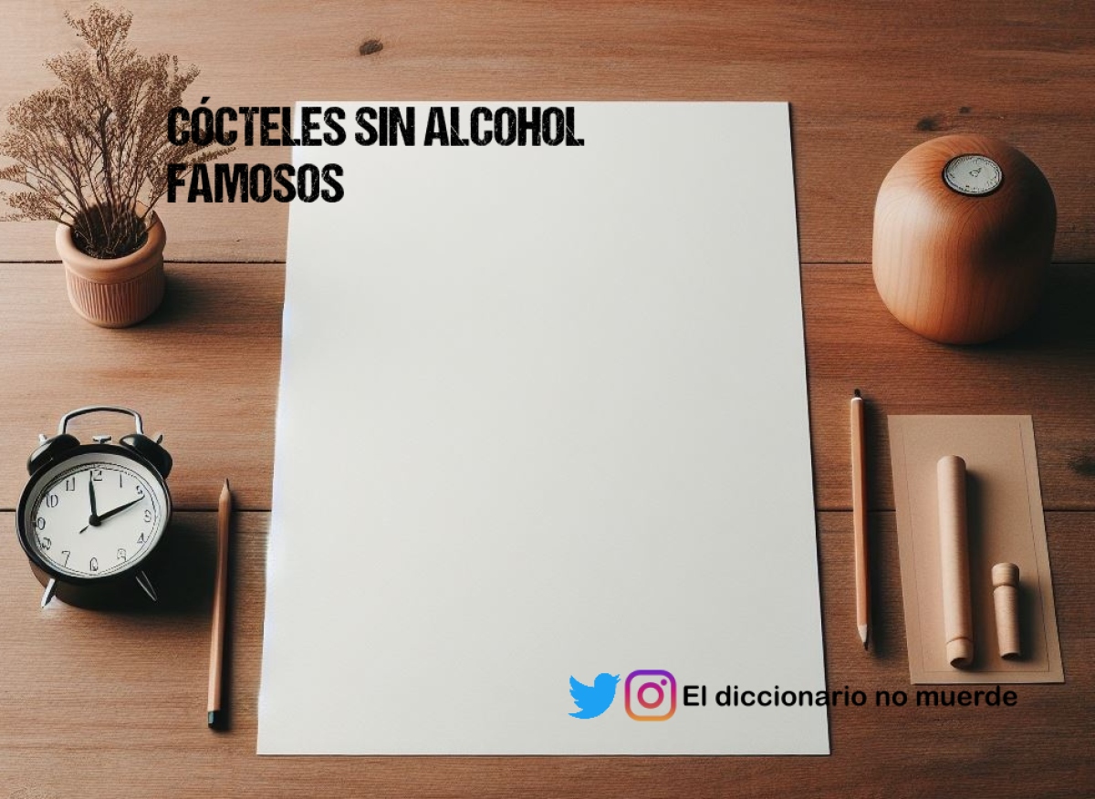 CÓCTELES SIN ALCOHOL FAMOSOS