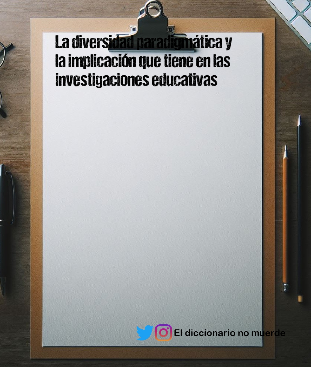 La diversidad paradigmática y la implicación que tiene en las investigaciones educativas