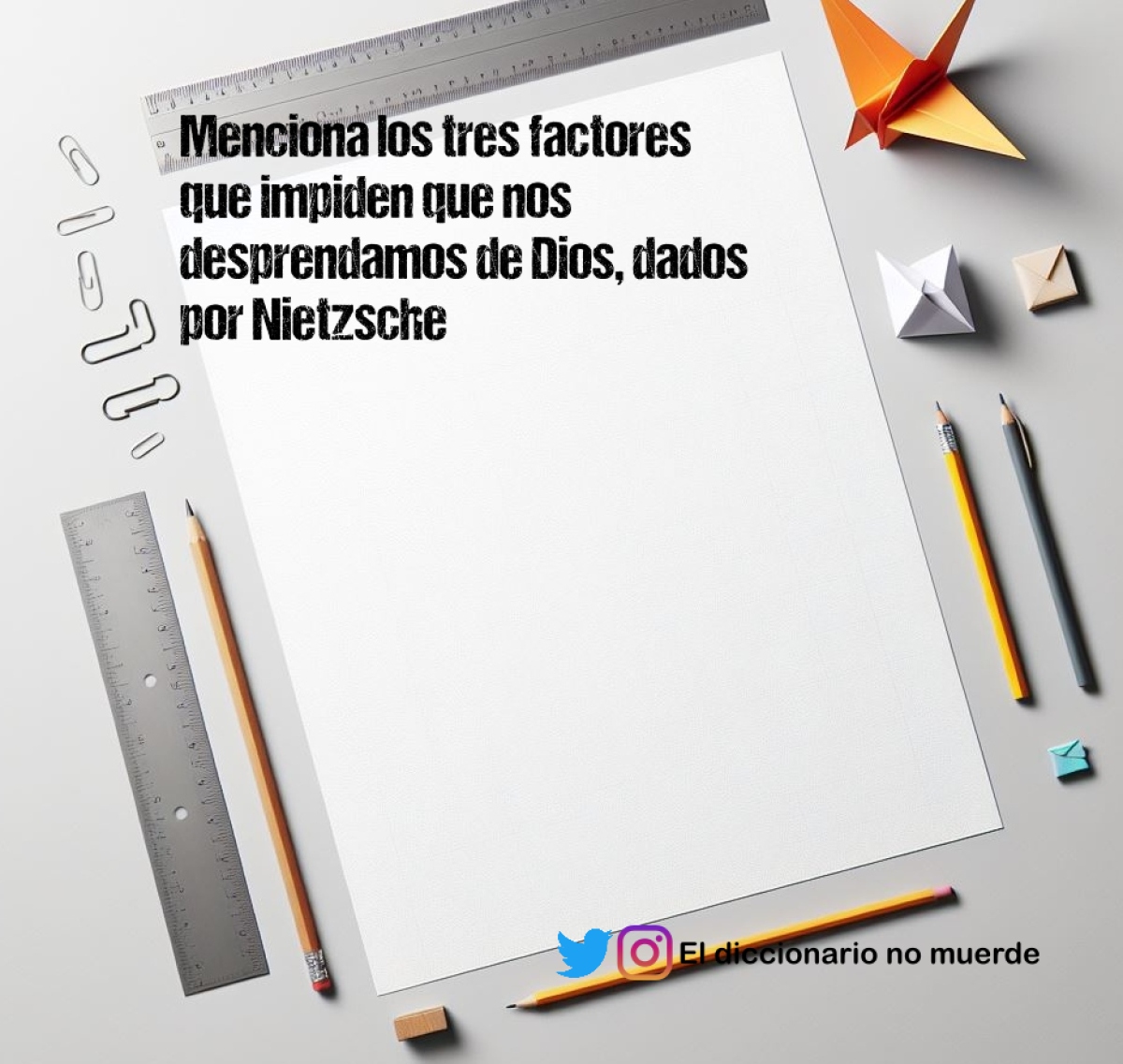 Menciona los tres factores que impiden que nos desprendamos de Dios, dados por Nietzsche