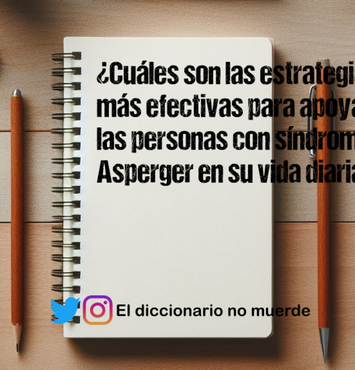 ¿Cuáles son las estrategias más efectivas para apoyar a las personas con síndrome de Asperger en su vida diaria?