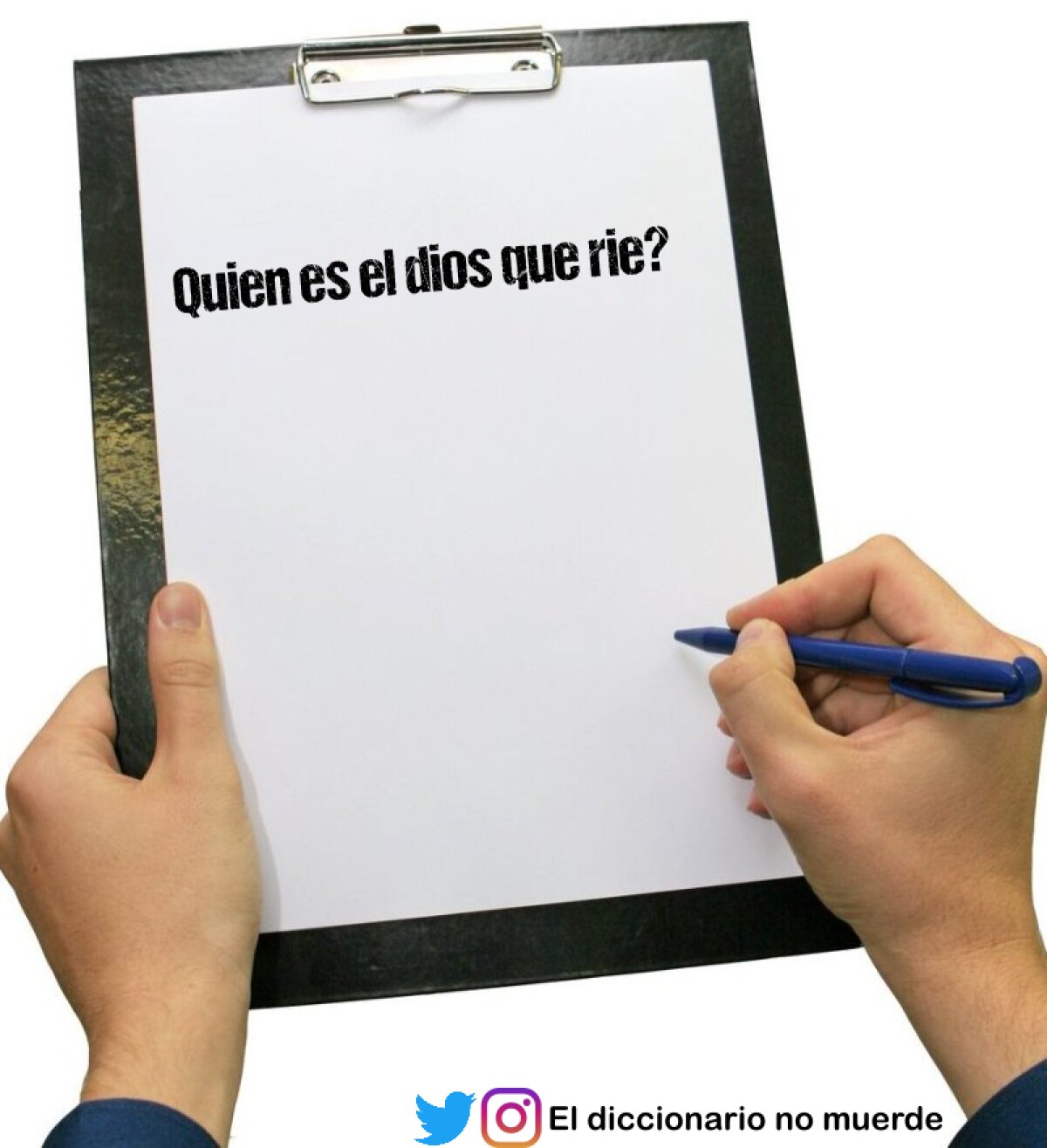 Quien es el dios que rie? 