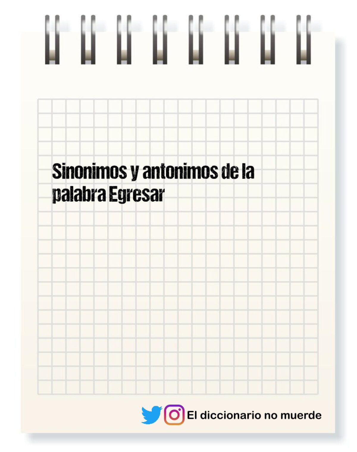 Sinonimos y antonimos de la palabra Egresar