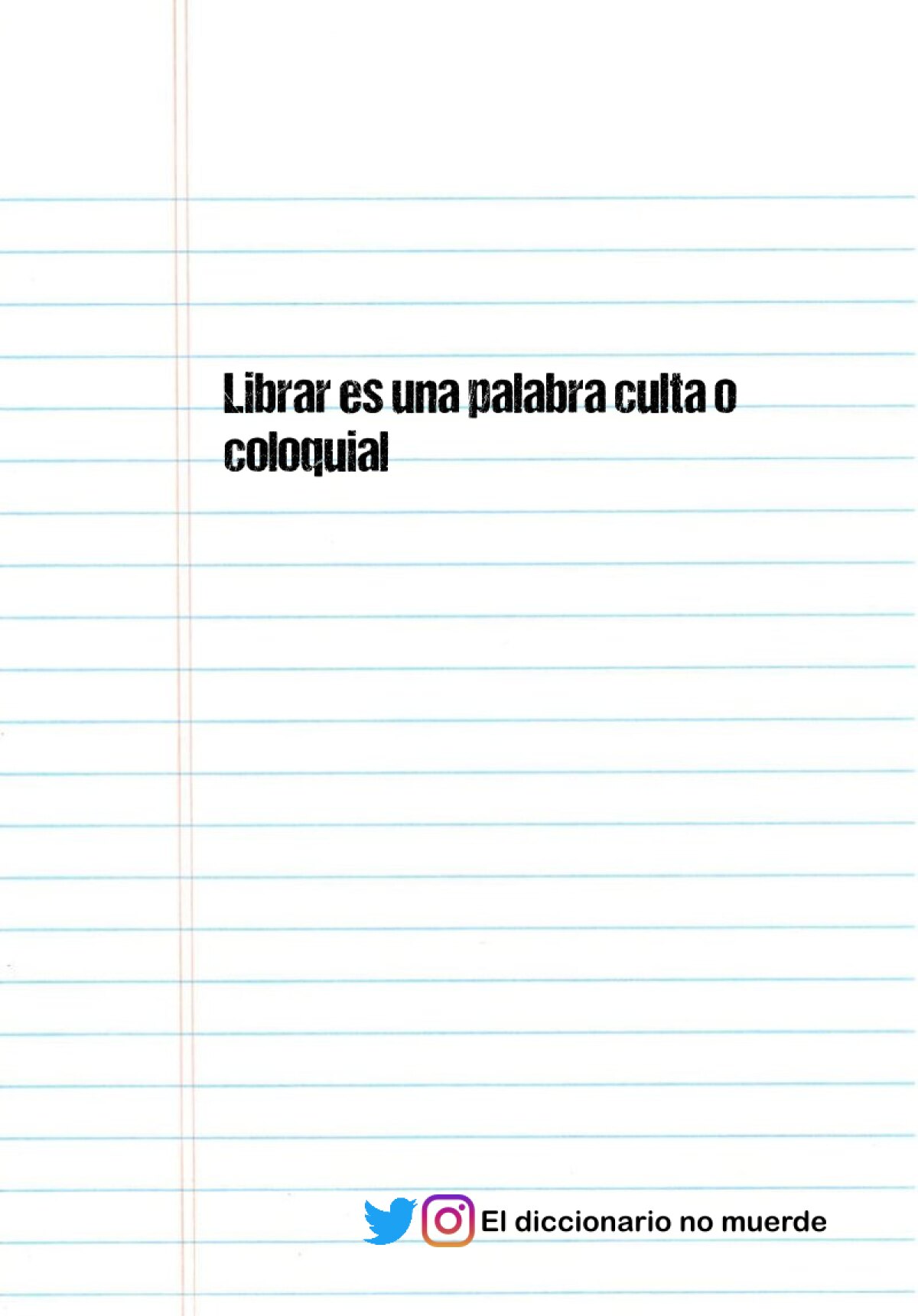 Librar es una palabra culta o coloquial