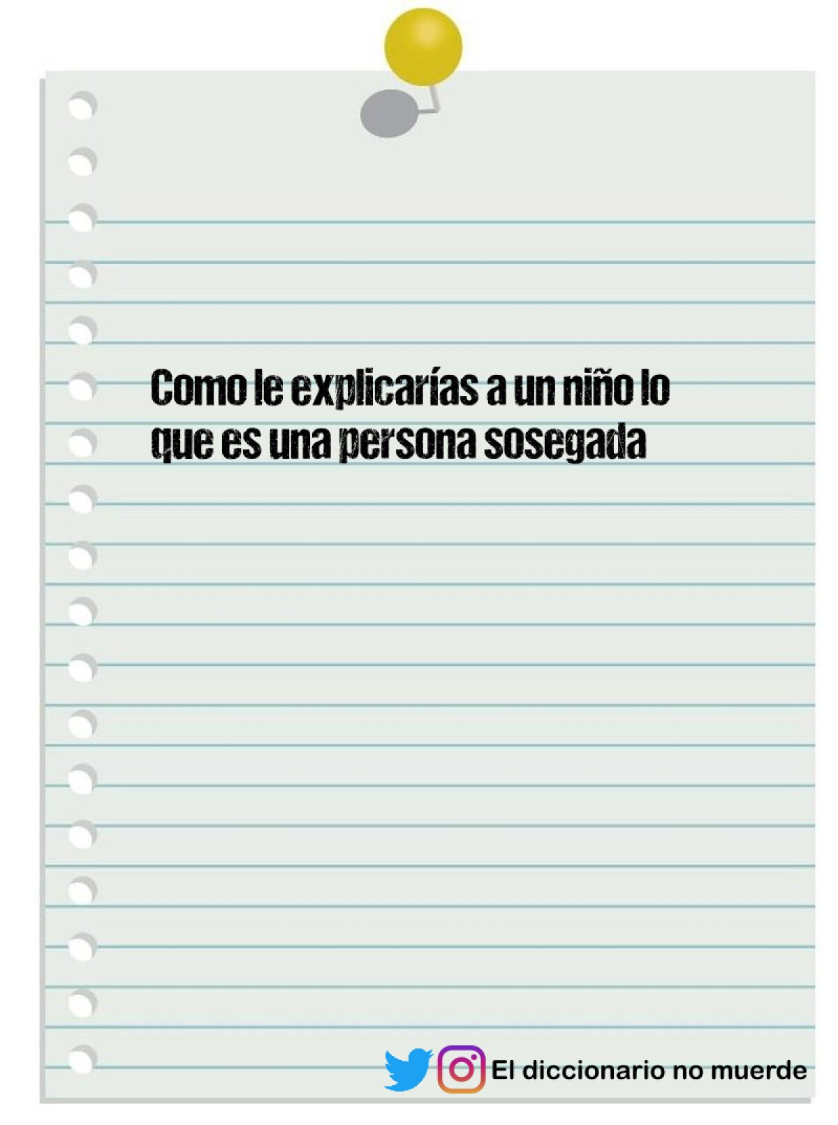 Como le explicarías a un niño lo que es una persona sosegada