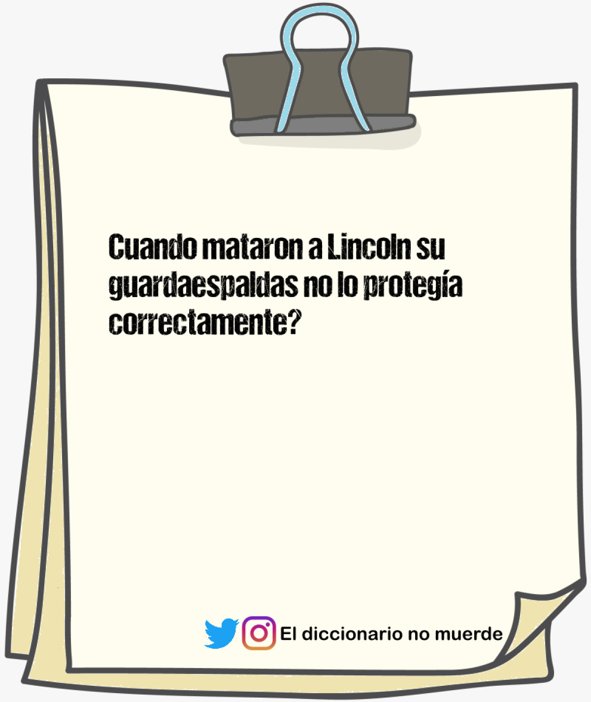 Cuando mataron a Lincoln su guardaespaldas no lo protegía correctamente?