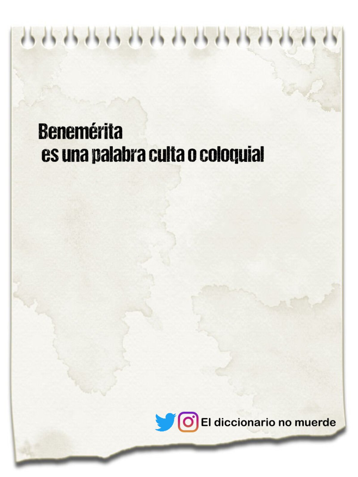 Benemérita
 es una palabra culta o coloquial