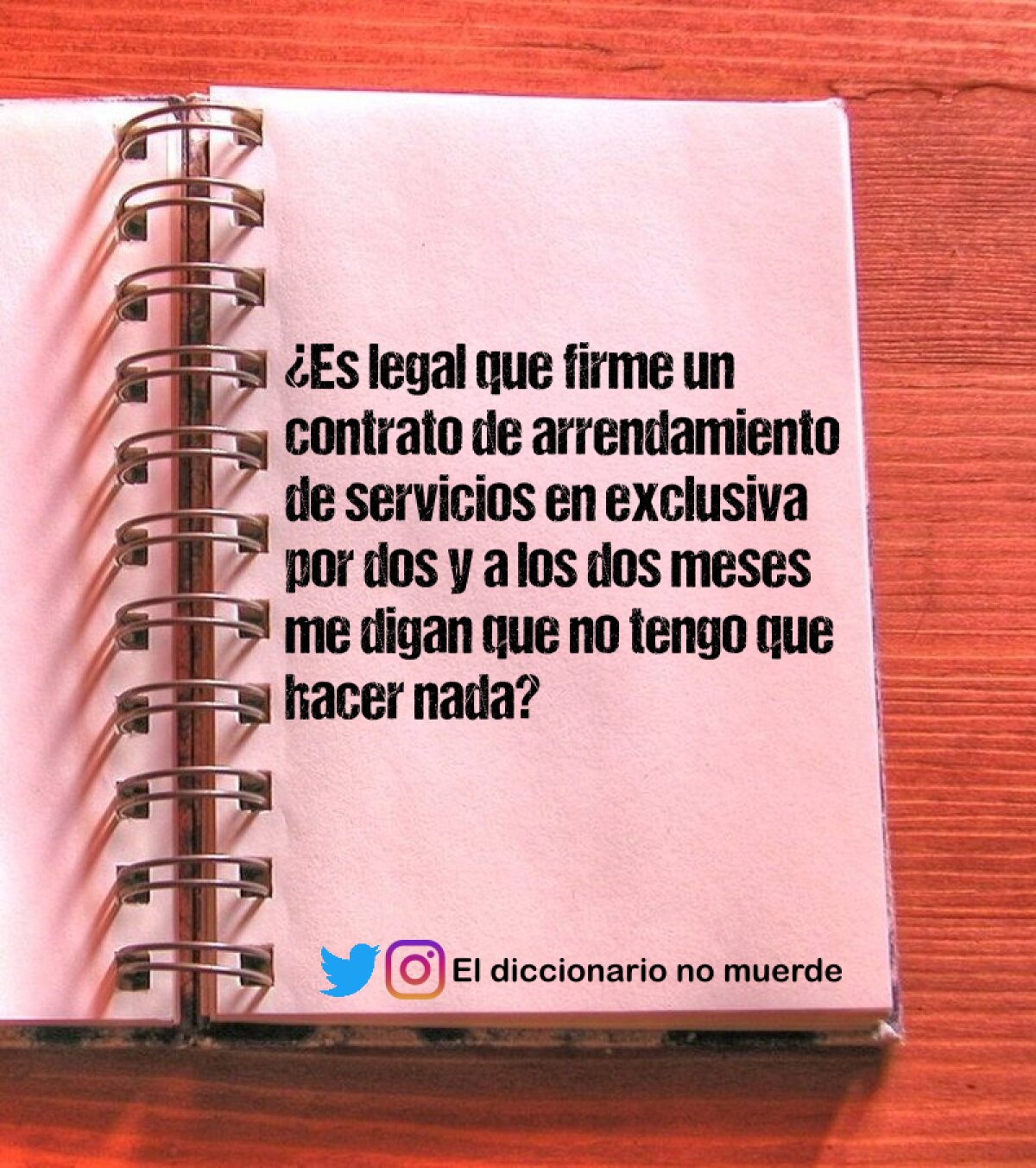 ¿Es legal que firme un contrato de arrendamiento de servicios en exclusiva por dos y a los dos meses me digan que no tengo que hacer nada?