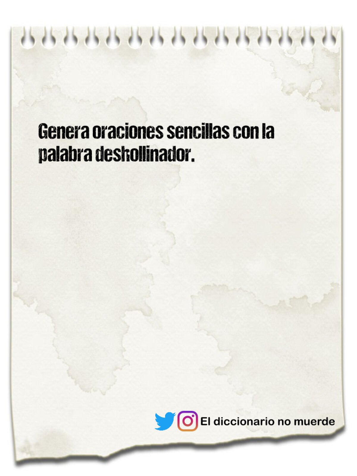 Genera oraciones sencillas con la palabra deshollinador.