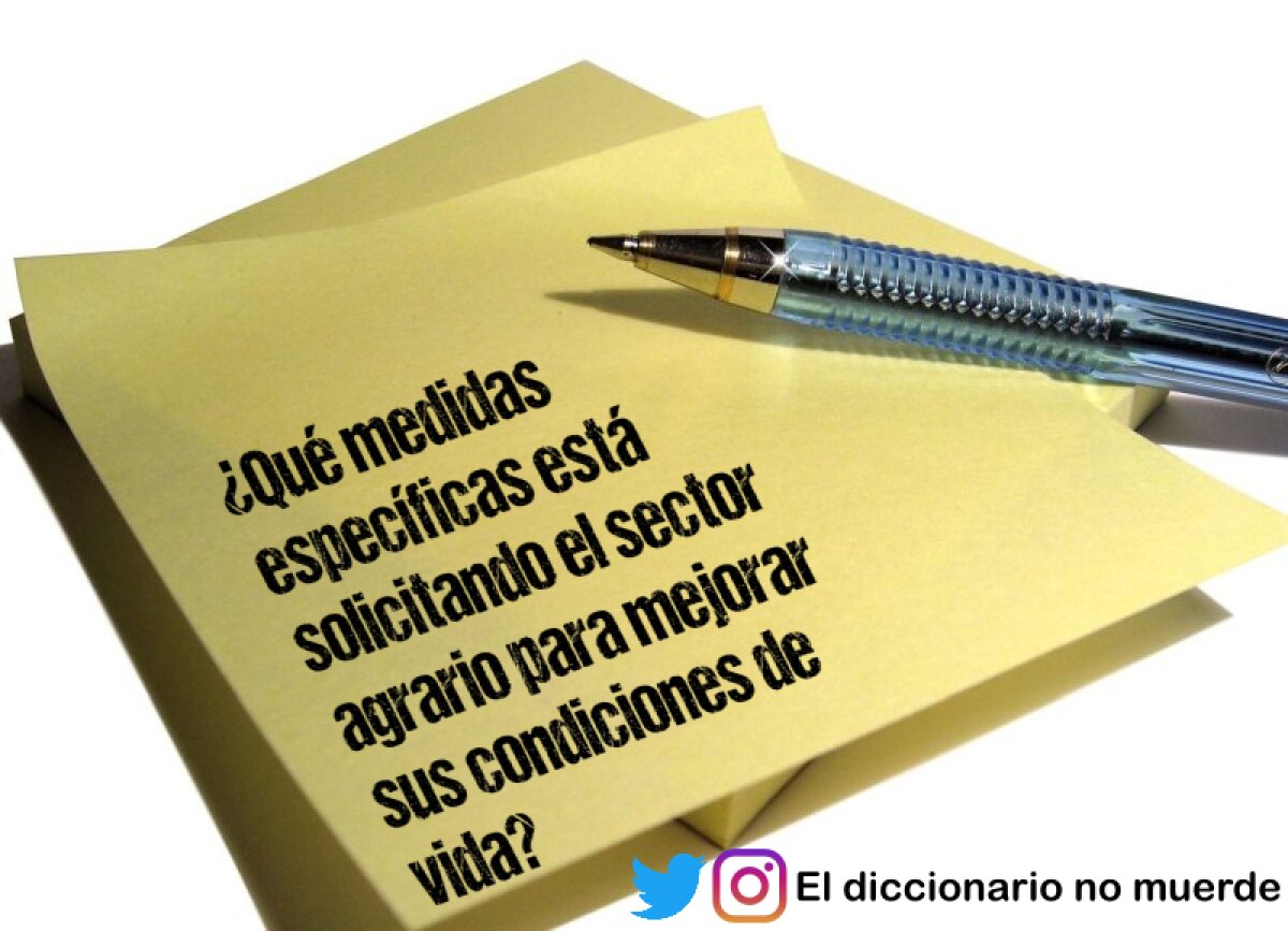 ¿Qué medidas específicas está solicitando el sector agrario para mejorar sus condiciones de vida?