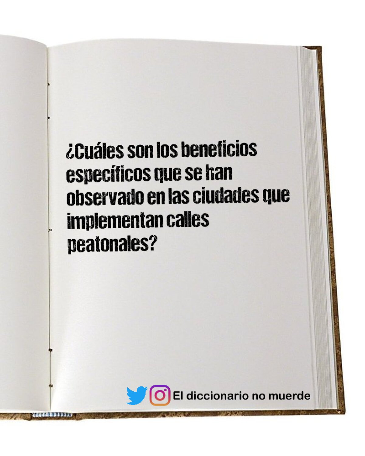 ¿Cuáles son los beneficios específicos que se han observado en las ciudades que implementan calles peatonales?