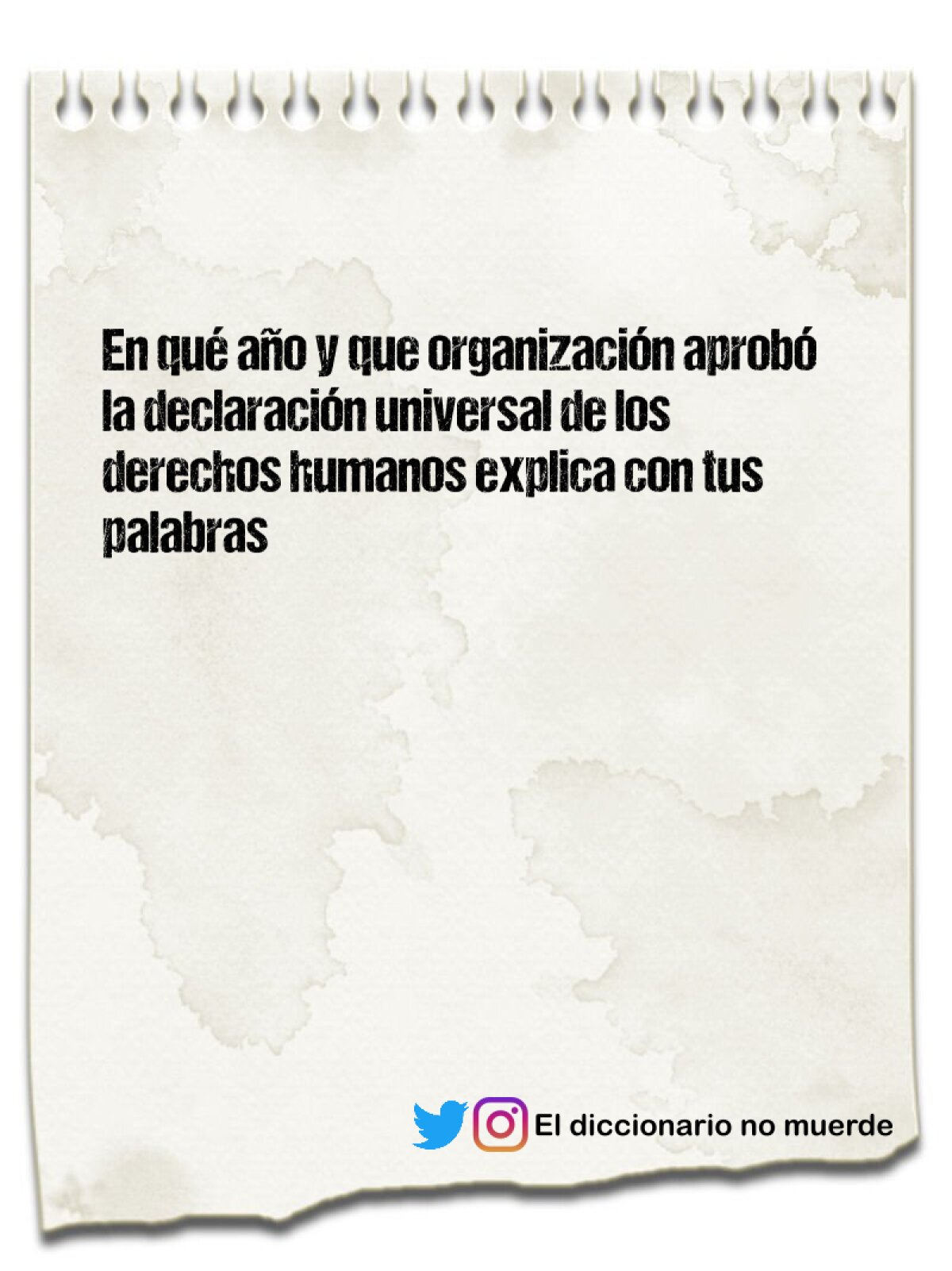 En qué año y que organización aprobó la declaración universal de los derechos humanos explica con tus palabras